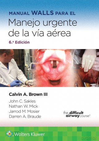 Manual Walls para el manejo urgente de la vía aérea - Calvin A Brown III MD [KSIĄŻKA]