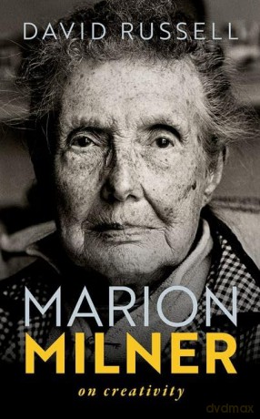 Marion Milner: On Creativity (My Reading) - David Russell [KSIĄŻKA]