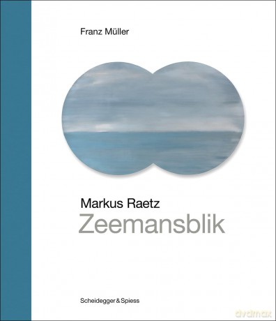 Markus Raetz - Zeemansblik: Landmarks of Swiss Art - Franz Müller [KSIĄŻKA]