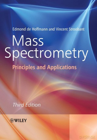 Mass Spectrometry: Principles and Applications, 3rd Edition - Edmond De Hoffmann [KSIĄŻKA]