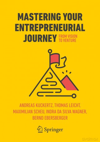Mastering Your Entrepreneurial Journey: From Vision to Venture - Andreas Kuckertz [KSIĄŻKA]