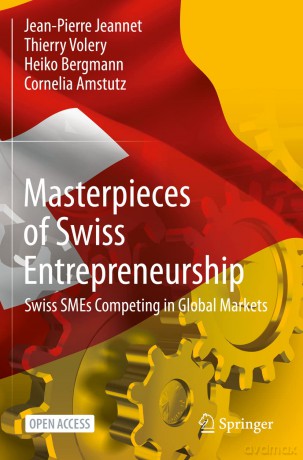 Masterpieces of Swiss Entrepreneurship: Swiss SMEs Competing in Global Markets - Jean-Pierre Jeannet [KSIĄŻKA]