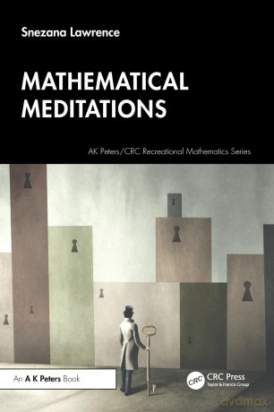 Mathematical Meditations (AK Peters/CRC Recreational Mathematics Series) - Snezana Lawrence [KSIĄŻKA]
