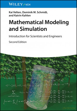 Mathematical Modeling and Simulation: Introduction for Scientists and Engineers - Kai Velten [KSIĄŻKA]