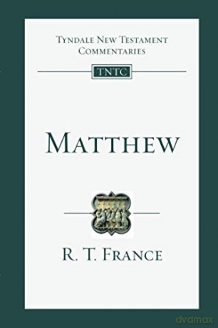 Matthew: Tyndale New Testament Commentary: No. 1 (Tyndale New Testament Commentaries) - RT France [KSIĄŻKA]