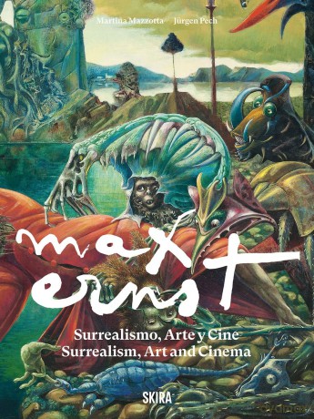 Max Ernst: Surrealism, Art and Cinema - Martina Mazzotta [KSIĄŻKA]