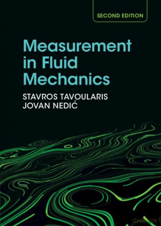 Measurement in Fluid Mechanics - Stavros Tavoularis [KSIĄŻKA]