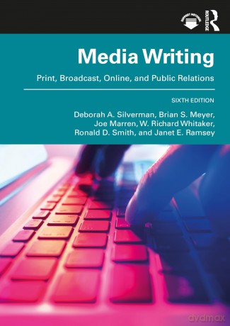 MediaWriting: Print, Broadcast, Online, and Public Relations - Deborah A. Silverman [KSIĄŻKA]