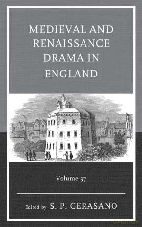 Medieval and Renaissance Drama in England, Volume 37 - S P Cerasano [KSIĄŻKA]