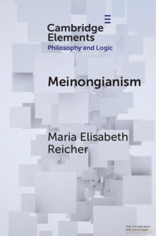 Meinongianism (Elements in Philosophy and Logic) - Maria Reicher [KSIĄŻKA]
