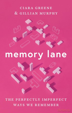 Memory Lane: The Perfectly Imperfect Ways We Remember - Ciara Greene [KSIĄŻKA]