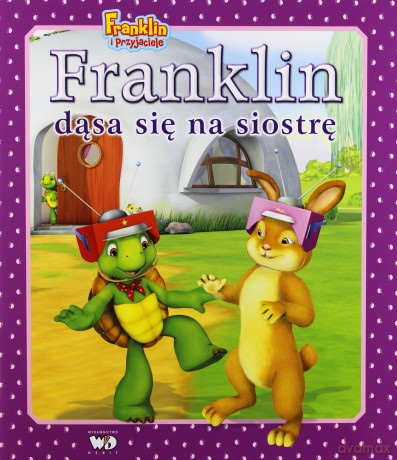 Franklin Dąsa Się Na Siostrę - Paulette Bourgeois,Brenda Clark [KSIĄŻKA]