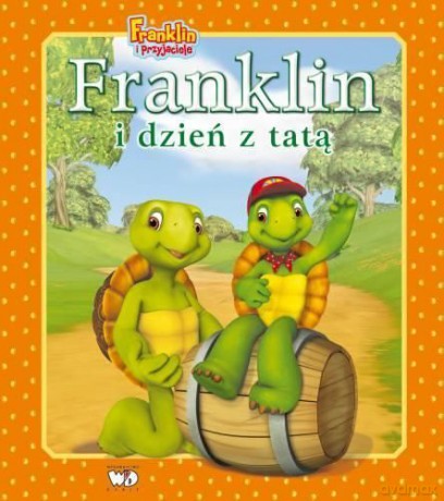Franklin I Dzień Z Tatą - Paulette Bourgeois [KSIĄŻKA]