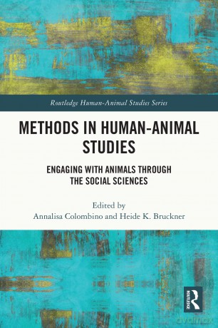 Methods in Human-Animal Studies: Engaging With Animals Through the Social Sciences (Routledge Human-Animal Studies Series) - Annalisa Colombino [KSIĄŻKA]