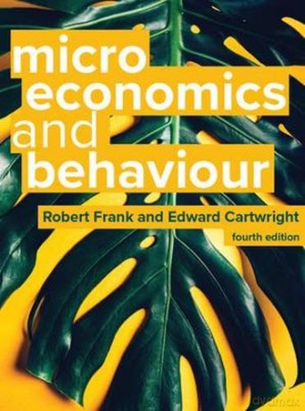 Microeconomics and Behaviour, 4e - Robert H. Frank [KSIĄŻKA]