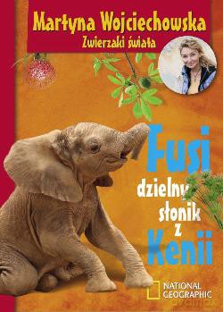 Fusi Dzielny Słonik Z Kenii Tw - Martyna Wojciechowska [KSIĄŻKA]