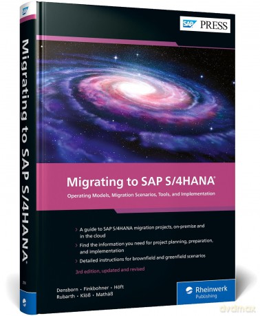 Migrating to SAP S/4HANA: Operating Models, Migration Scenarios, Tools, and Implementation - Frank Densborn [KSIĄŻKA]