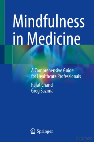 Mindfulness in Medicine: A Comprehensive Guide for Healthcare Professionals - Rajat Chand [KSIĄŻKA]
