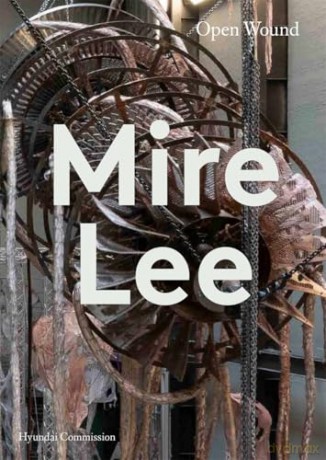 Mire Lee: Open Wound (Hyundai Commission) - Alvin Li [KSIĄŻKA]