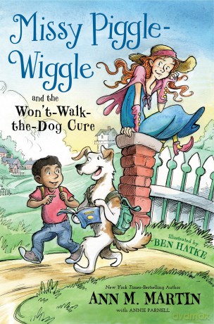 Missy Piggle-Wiggle and the Won't-Walk-the-Dog Cure: 2 - Ann M Martin [KSIĄŻKA]