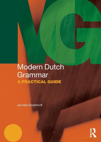Modern Dutch Grammar: A Practical Guide (Modern Grammars) - Jenneke Oosterhoff [KSIĄŻKA]
