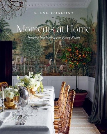 Moments at Home: Interior Inspiration for Every Room - Steve Cordony [KSIĄŻKA]