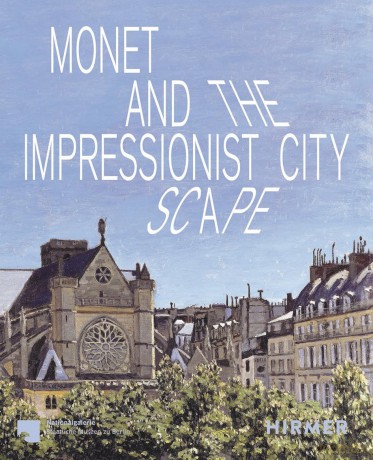 Monet and the Impressionist Cityscape - Ralph Gleis [KSIĄŻKA]