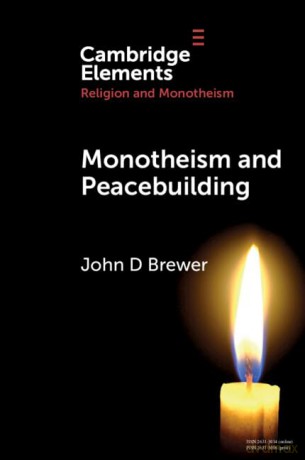 Monotheism and Peacebuilding (Elements in Religion and Monotheism) - John D. Brewer [KSIĄŻKA]
