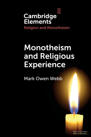 Monotheism and Religious Experience (Elements in Religion and Monotheism) - Webb [KSIĄŻKA]