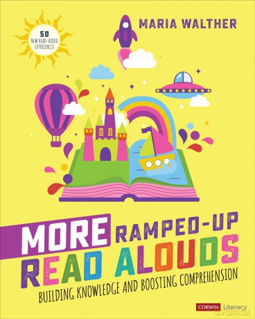 More Ramped-Up Read Alouds: Building Knowledge and Boosting Comprehension (Corwin Literacy) - Maria P. Walther [KSIĄŻKA]
