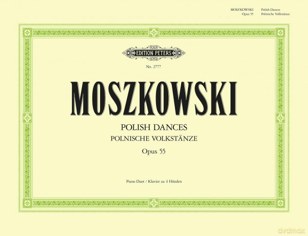Moszkowski: Polish Dances Op.55 (Piano Duet) (EP2777) (Edition Peters) - Moritz Moszkowski [KSIĄŻKA]