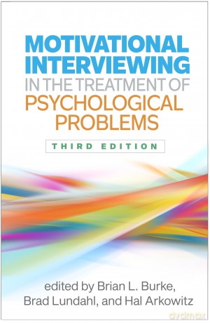 Motivational Interviewing in the Treatment of Psychological Problems, Third Edition (Applications of Motivational Interviewing) - Brian Burke [KSIĄŻKA]