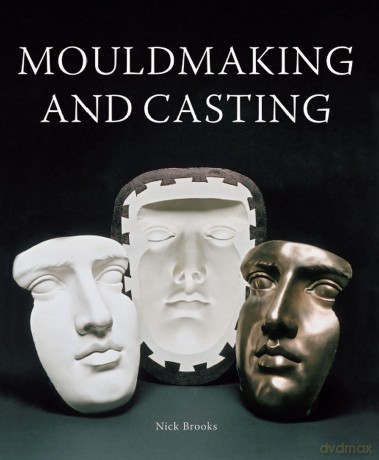 MouldMaking and Casting - Nick Brooks [KSIĄŻKA]