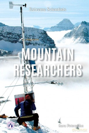 Mountain Researchers (Extreme Scientists Series) - Petersohn [KSIĄŻKA]