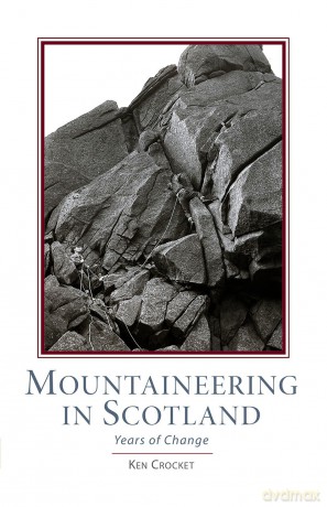 Mountaineering Scotland: Years of Change - Ken Crocket [KSIĄŻKA]