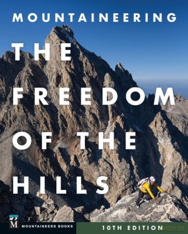 Mountaineering: The Freedom of the Hills - The Mountaineers [KSIĄŻKA]