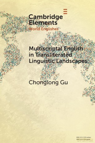 Multiscriptal English in Transliterated Linguistic Landscapes (Elements in World Englishes) - Gu [KSIĄŻKA]