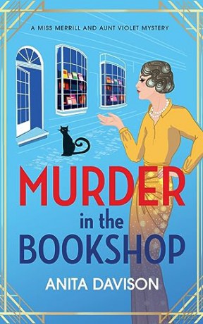 Murder in the Bookshop: The start of a totally addictive WW1 cozy murder mystery from Anita Davison (Miss Merrill and Aunt Violet Mysteries, 1) - Anita Davison [KSIĄŻKA]