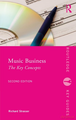 Music Business: The Key Concepts (Routledge Key Guides) - Richard Strasser [KSIĄŻKA]