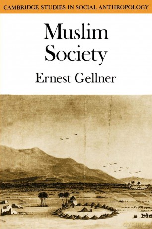 Muslim Society: 32 (Cambridge Studies in Social and Cultural Anthropology, Series Number 32) - Ernest Gellner [KSIĄŻKA]