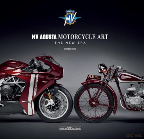 MV Augusta Motorcycle Art: The New Era - Giorgio Sarti [KSIĄŻKA]