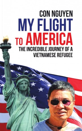 My Flight to America: The Incredible Journey of a Vietnamese Refugee - Con Nguyen [KSIĄŻKA]