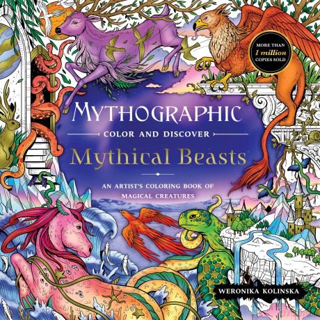 Mythographic Color and Discover: Mythical Beasts: An Artist's Coloring Book of Magical Creatures - Weronika Kolinska [KSIĄŻKA]