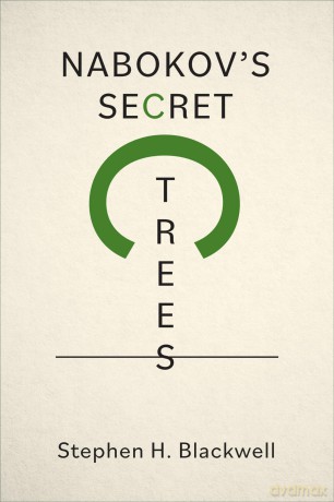 Nabokov's Secret Trees - Stephen H. Blackwell [KSIĄŻKA]