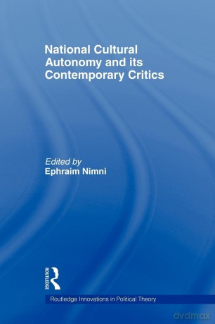 National-Cultural Autonomy and its Contemporary Critics (Routledge Innovations in Political Theory) - Ephraim Nimni [KSIĄŻKA]