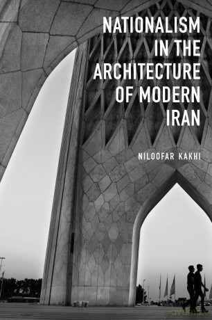 Nationalism in Architecture of Modern Iran (Gingko-St Andrews Series) - Niloofar Kakhi [KSIĄŻKA]