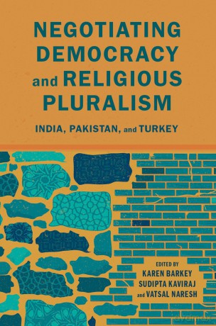 Negotiating Democracy and Religious Pluralism: India, Pakistan, and Turkey (Modern South Asia) - Karen Barkey [KSIĄŻKA]