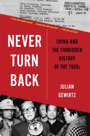 Never Turn Back: China and the Forbidden History of the 1980s - Julian Gewirtz [KSIĄŻKA]