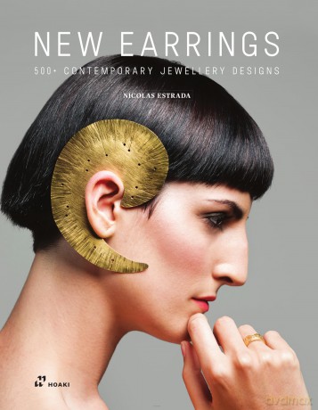 New Earrings: 400+ Designs in Contemporary Jewellery - Nicolás Estrada [KSIĄŻKA]