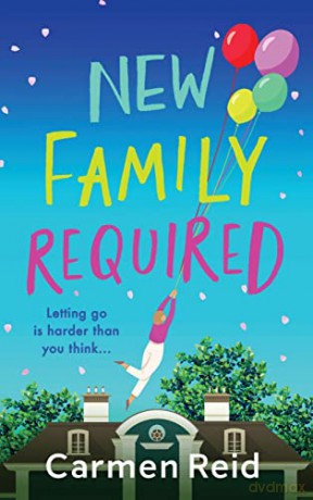 New Family Required: The laugh-out-loud, uplifting read from Carmen Reid - Carmen Reid [KSIĄŻKA]